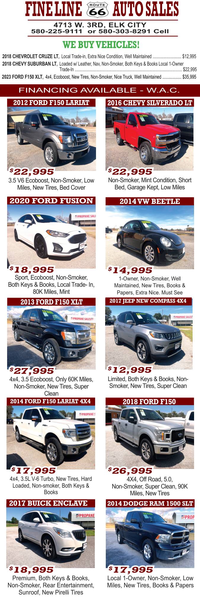 Fine Line Auto Sales in Elk City offers financing options (W.A.C.) plus a strong lineup of clean, well maintained cars, trucks, and SUVs. Shop local at 4713 W. 3rd in Elk City, and ask about fresh trade ins, new tire installs, and loaded trims. They also buy vehicles and pay good money for your ride. Call 580-225-9111 or 580-303-8291 (cell).
PN49042