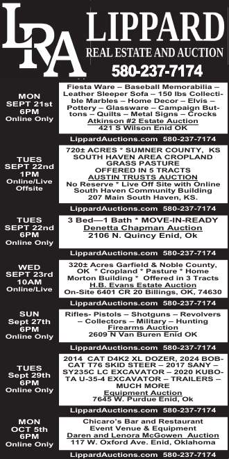Lippard Real Estate and Auction has a full calendar of upcoming Oklahoma and Kansas auctions, including collectibles, real estate, farmland, equipment, firearms and more. Upcoming auctions include properties and merchandise in Enid, Billings, Lawton, South Haven and surrounding areas. Online-only and live with online bidding options are available depending on the auction. Visit LippardAuctions.com or call 580-237-7174 for complete auction details. PN51107